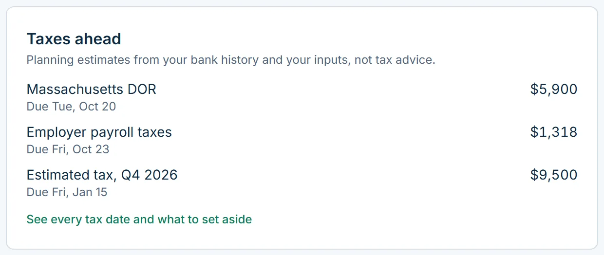Taxes ahead on the Dashboard: each tax payment coming up, with its due date and amount, worked out from the bank history.